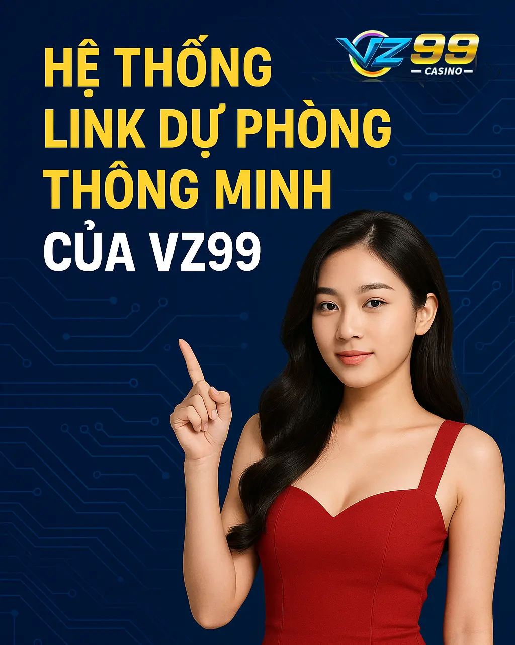 Hệ thống link dự phòng thông minh của VZ99